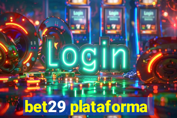 bet29 plataforma